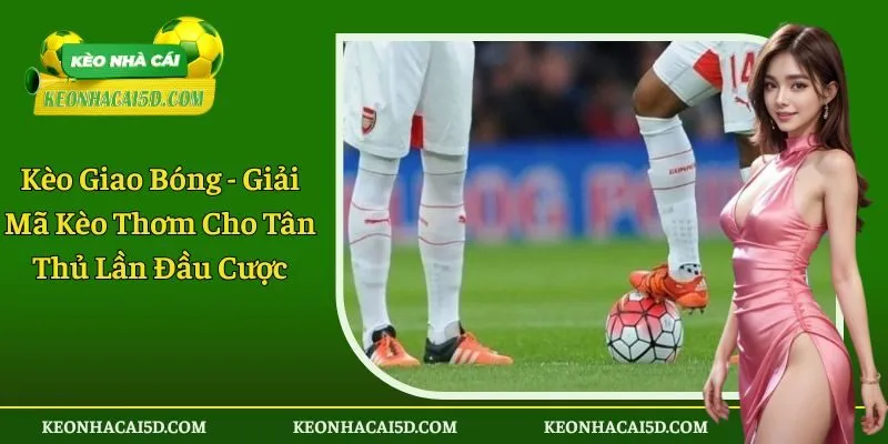 Kèo giao bóng