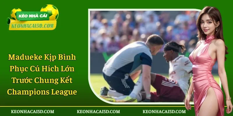 Madueke Kịp Bình Phục Trước Chung Kết Champions League 1 Madueke Kịp Bình Phục Cú Hích Lớn Trước Chung Kết Champions League
