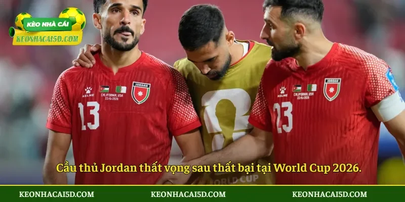 Đội Châu Á Đầu Tiên Bị Loại Ở World Cup 2026 Đầy Tiếc Nuối 2 Cầu thủ Jordan thất vọng sau thất bại tại World Cup 2026.