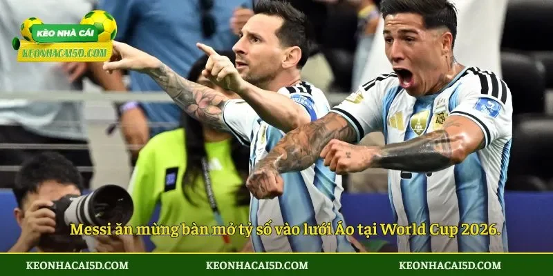 Messi ăn mừng bàn mở tỷ số vào lưới Áo tại World Cup 2026.